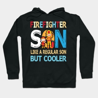 Firefighter Son Like A Regular Son But Cooler Happy Father Parent Summer July 4th Day Hoodie